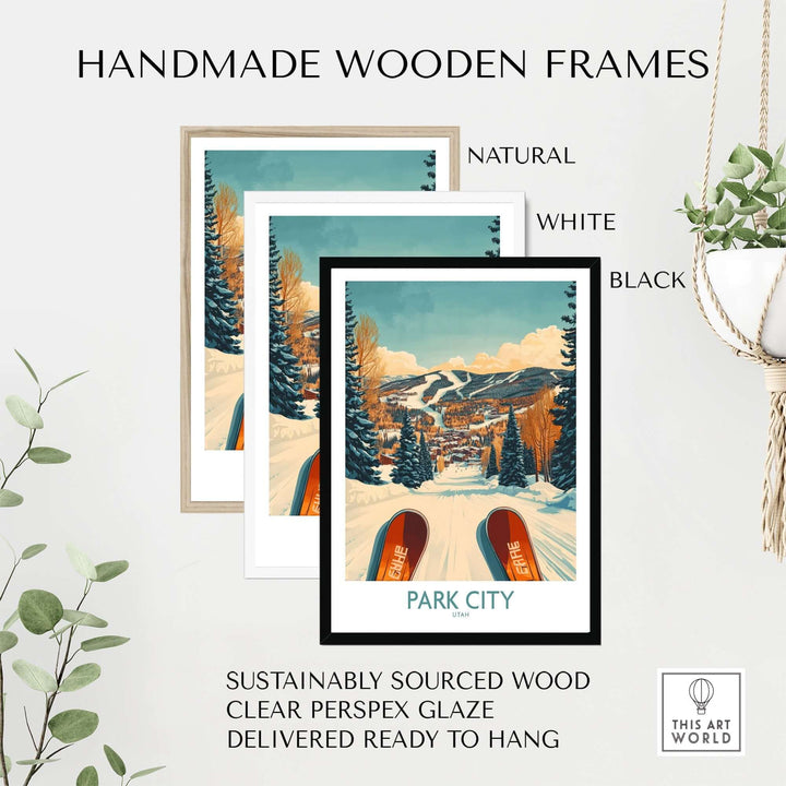 Three handmade wooden frames in natural, white, and black showcasing a Park City ski poster. Sustainable and ready to hang.