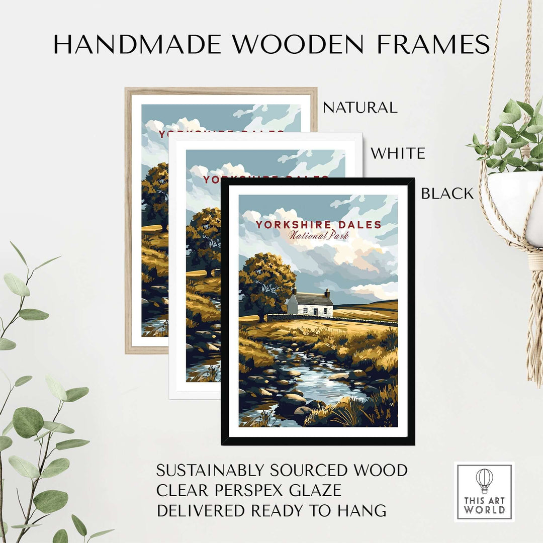 Handmade wooden frames in natural, white, and black styles for Yorkshire Dales National Park poster, ready to hang.