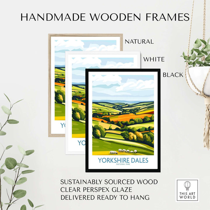 Handmade wooden frames for Yorkshire Dales wall art print in natural, white, and black options, ready to hang.