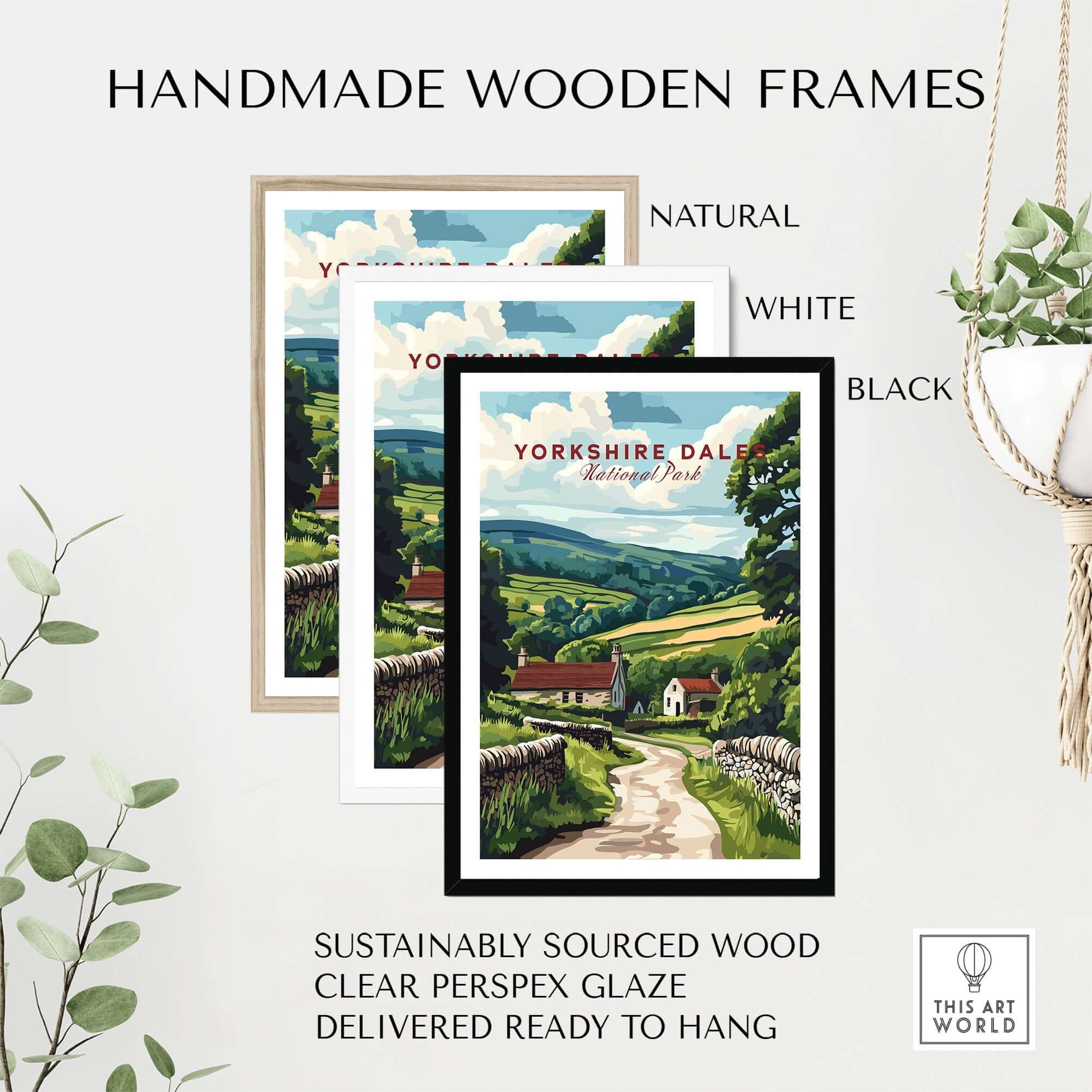 Yorkshire Dales National Park Wall Art Poster displayed in handmade wooden frames in natural, white, and black finishes.