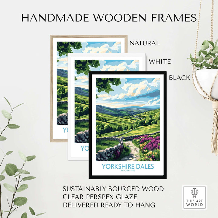 Handmade wooden frames for Yorkshire Dales wall art print in natural, white, and black options, ready to hang.