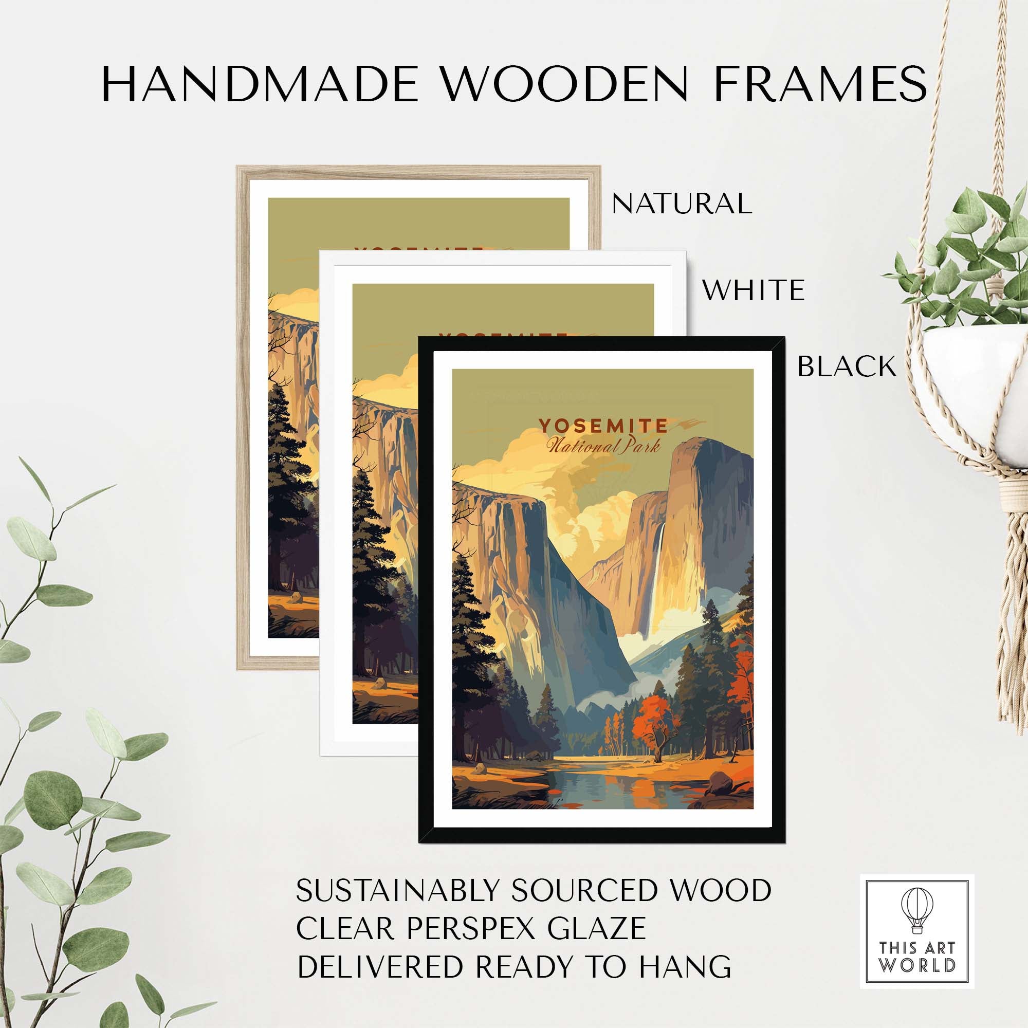 Three handmade wooden frames in natural, white, and black showcasing a Yosemite print, ready to hang and sustainably sourced.