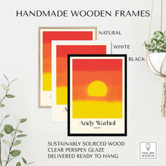 Handmade wooden frames for Andy Warhol Sunset Red Yellow Pop Art Abstract Print Modern Landscape Poster in natural, white, and black.