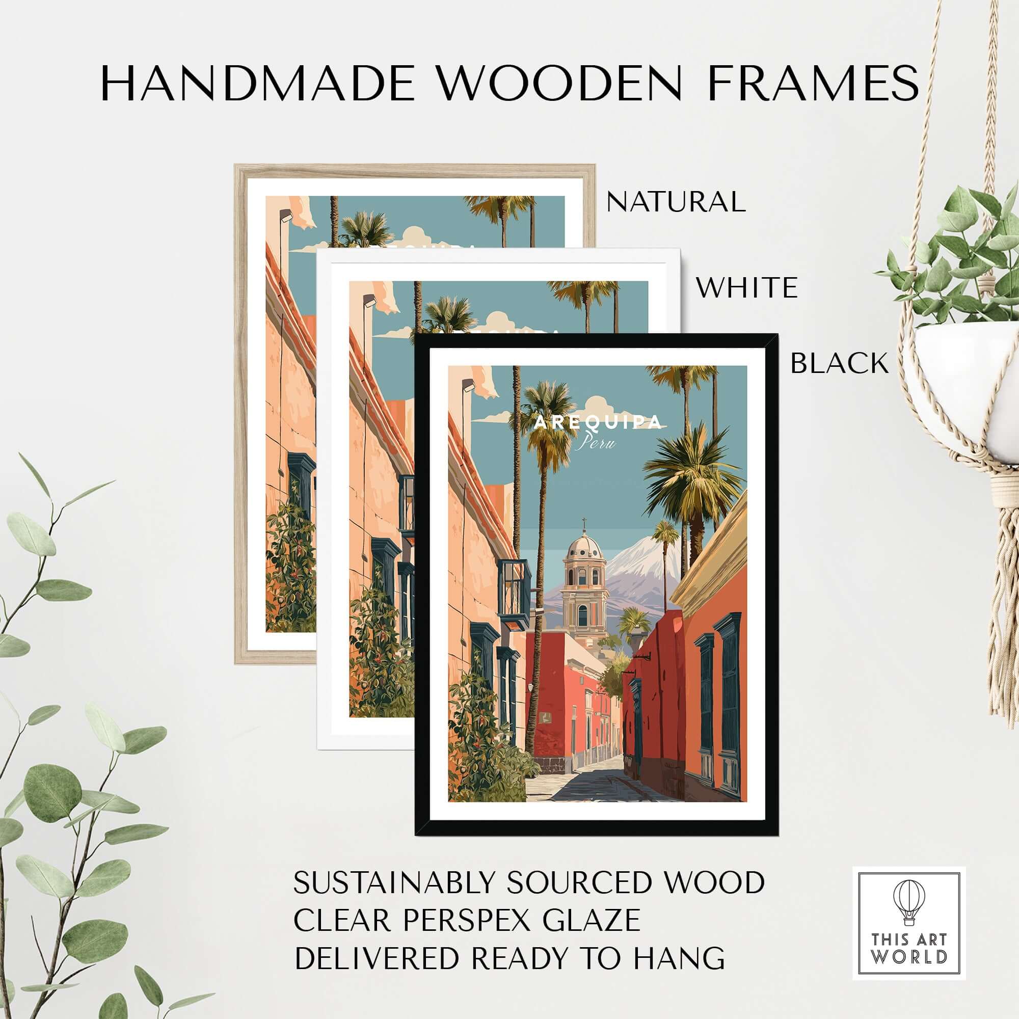 Arequipa Peru Print framed in three handmade wooden frames: natural, white, and black, showcasing colorful city architecture.