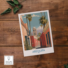 Arequipa Peru Travel Poster showcasing vibrant street views and palm trees from Arequipa, Peru against a wooden backdrop.