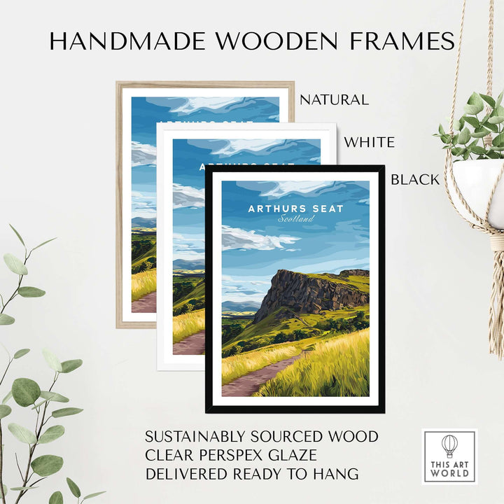Handmade wooden frames in natural, white, and black for Arthurs Seat Scotland travel print, featuring sustainable materials.