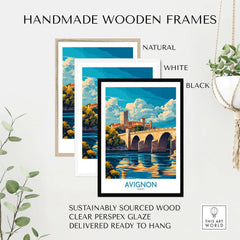 Avignon Travel Poster displayed in handmade wooden frames in natural, white, and black finishes, highlighting the scenic beauty of Avignon.