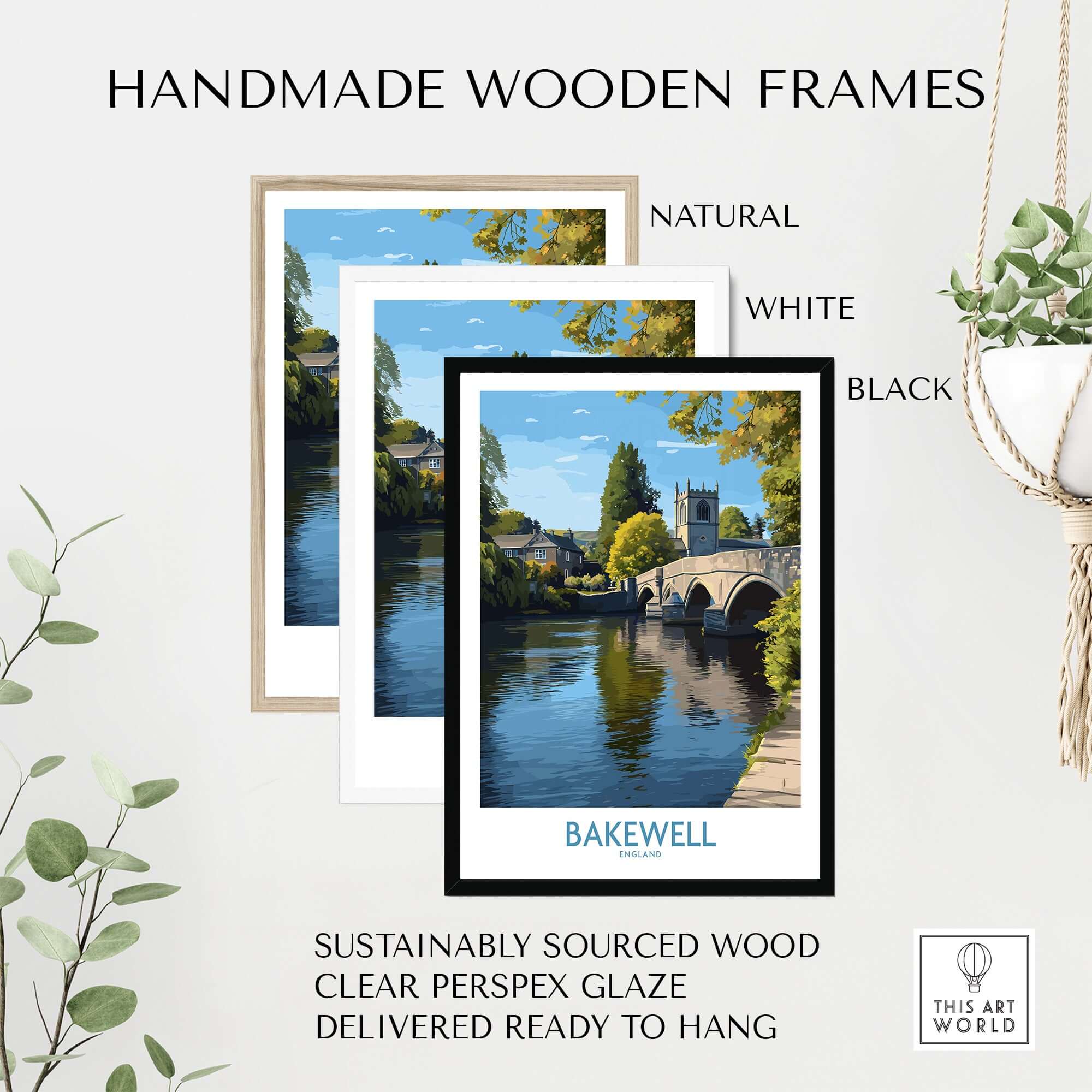 Bakewell Poster - River Wye Wall Art - Derbyshire Village Print - UK Travel Decor framed in natural, white, and black handmade wooden frames.