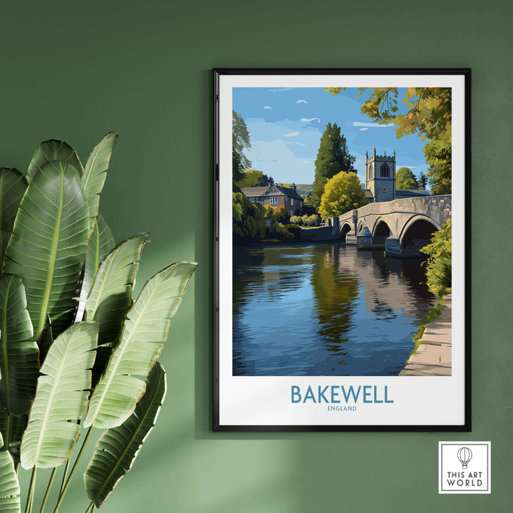 Bakewell poster featuring the River Wye and bridge, perfect for UK travel decor and Derbyshire village art.
