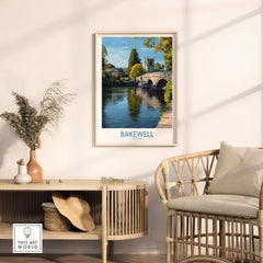 Bakewell Poster - River Wye Wall Art - Derbyshire Village Print - UK Travel Decor placed in a cozy interior.