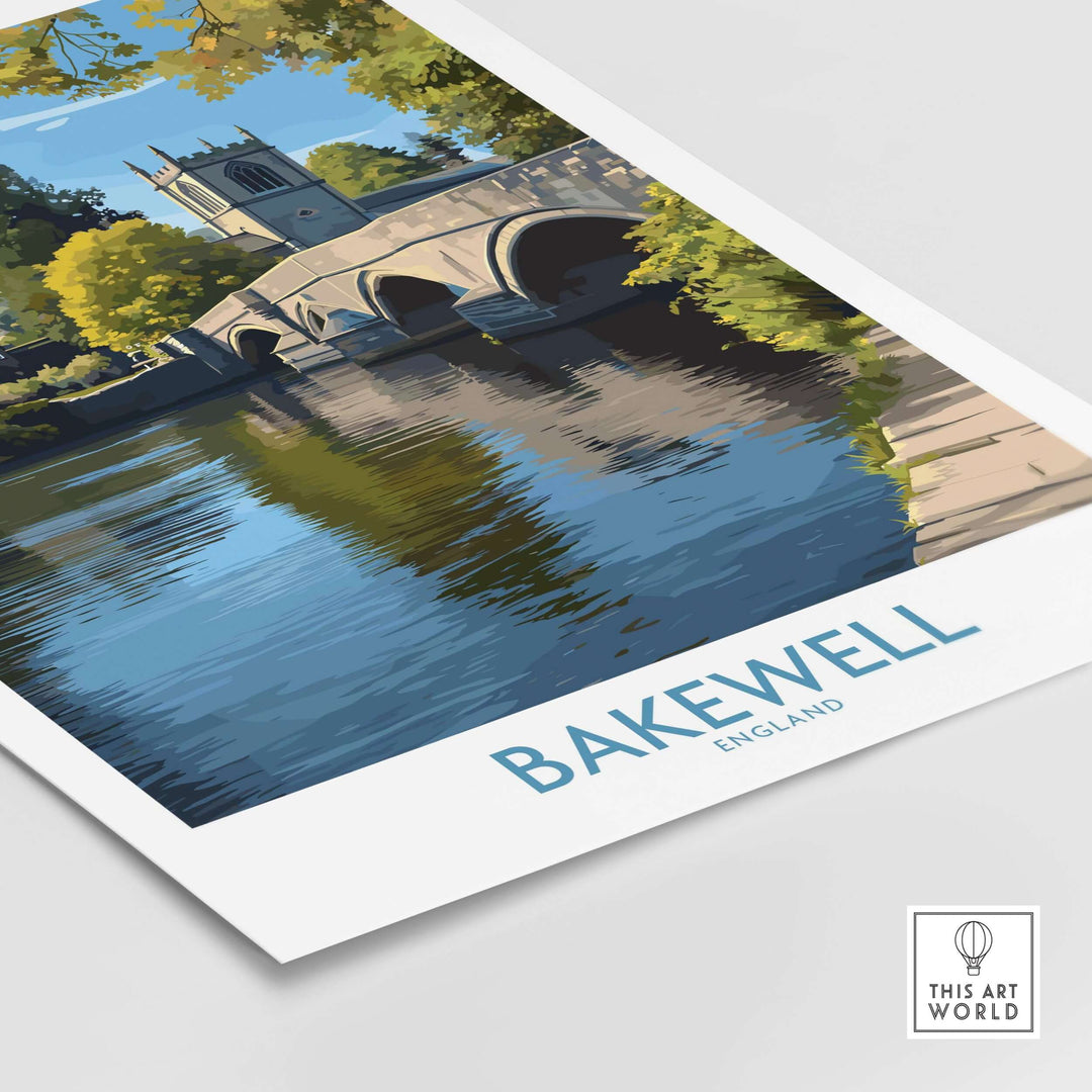 Bakewell poster featuring the River Wye and a stone bridge, capturing the charm of this Derbyshire village in England.