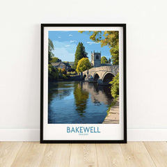 Bakewell Poster - River Wye Wall Art - Derbyshire Village Print - UK Travel Decor showcasing riverside bridge and landscape.