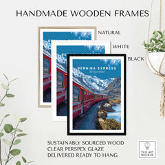 Handmade wooden frames showcasing the Bernina Express Poster Swiss Alps UNESCO Route Print, featuring natural, white, and black finishes.