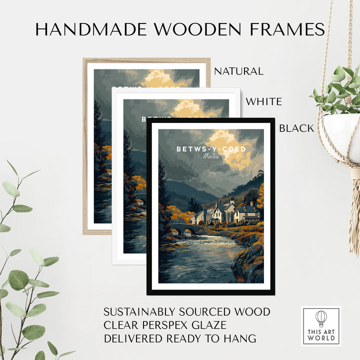 Handmade wooden frames in natural, white, and black for Betws-y-Coed wall art, displayed with greenery.