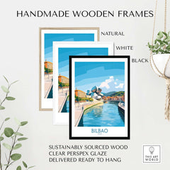 Handmade wooden frames showcasing the Bilbao Travel Poster in natural, white, and black finishes, ready to hang.