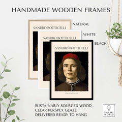 Botticelli Portrait Young Man Red Hat 1483 Art Print Renaissance Florentine Poster in handmade wooden frames.