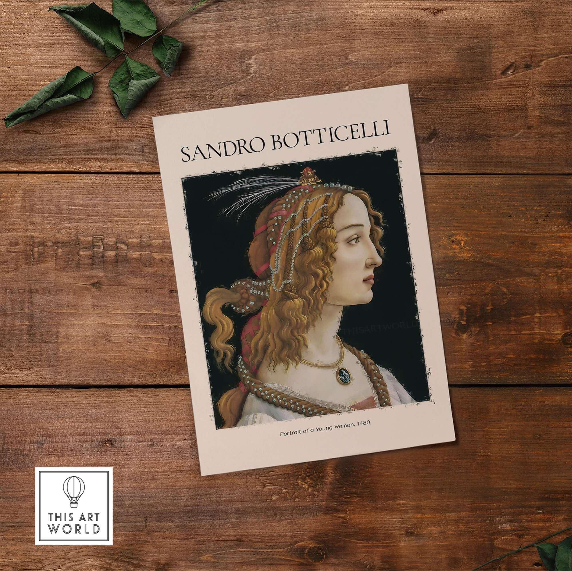 Botticelli Portrait of a Young Woman Simonetta Vespucci Art Print Renaissance Poster on wooden background.