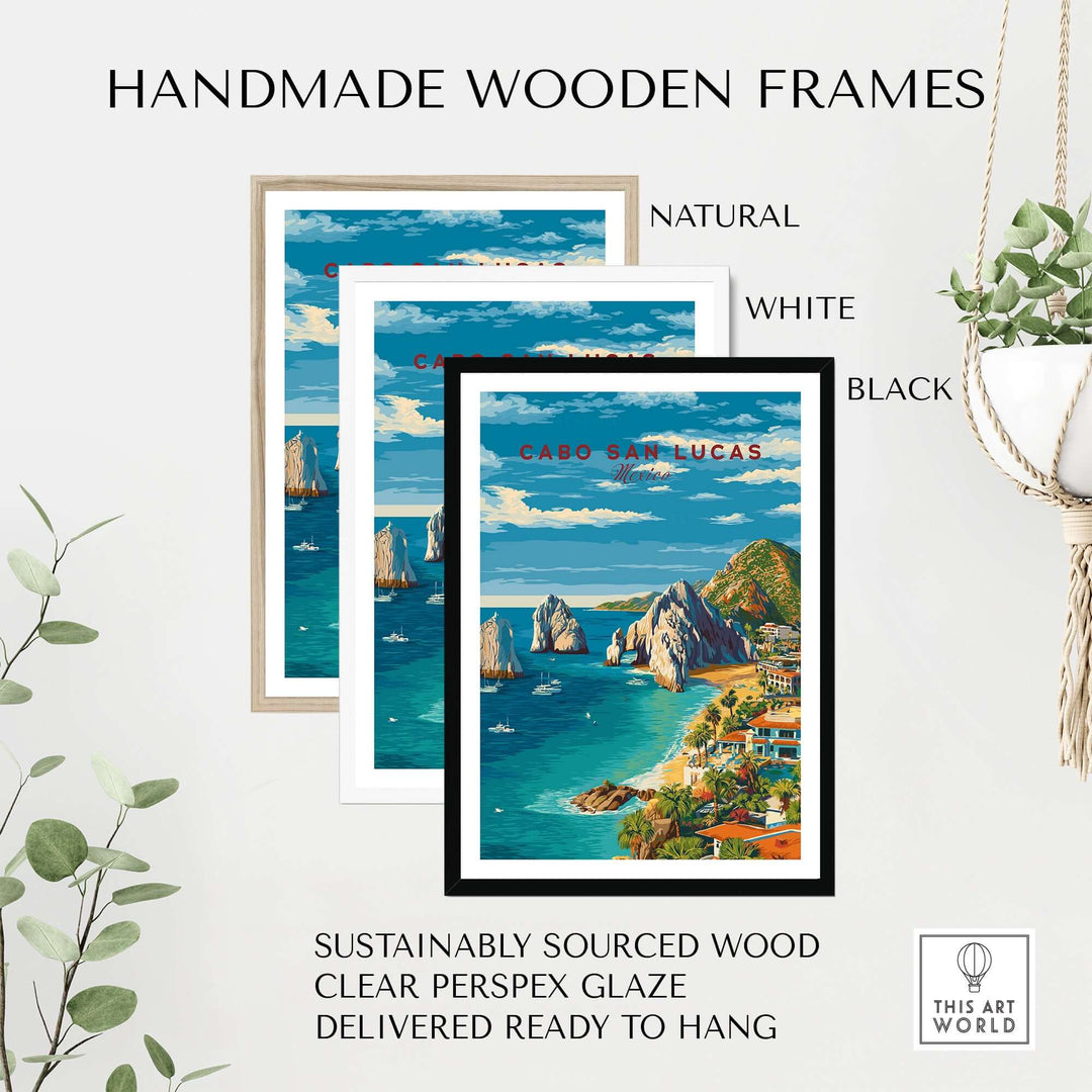 Showcase of Cabo San Lucas travel print in handmade wooden frames: natural, white, and black options with clear glaze.