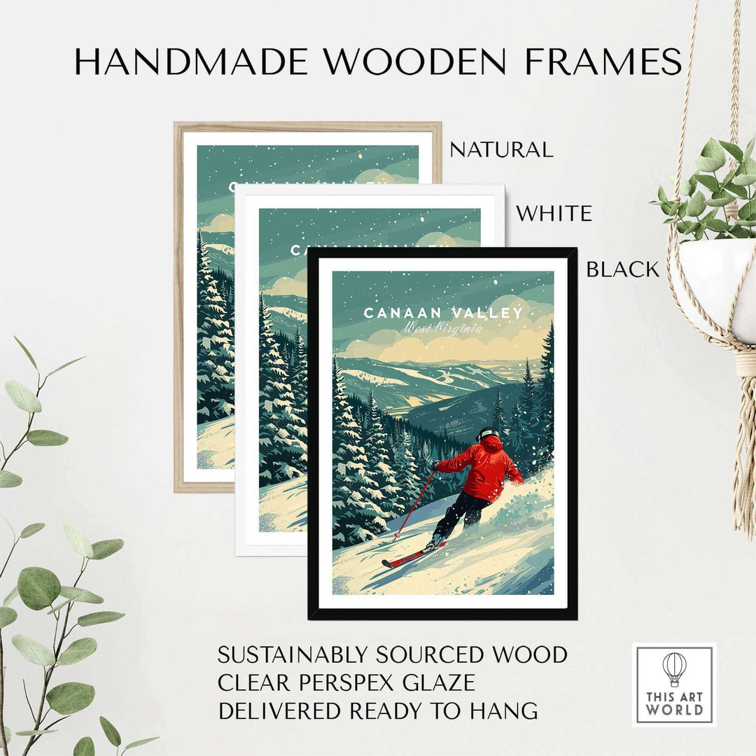 Handmade wooden frames in natural, white, and black for Canaan Valley travel poster, sustainably sourced and ready to hang.