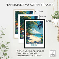 Cancun Poster framed in handmade wooden frames available in natural, white, and black finishes.
