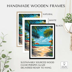 Handmade wooden frames showcasing the vibrant Cancun Travel Print with natural, white, and black options.