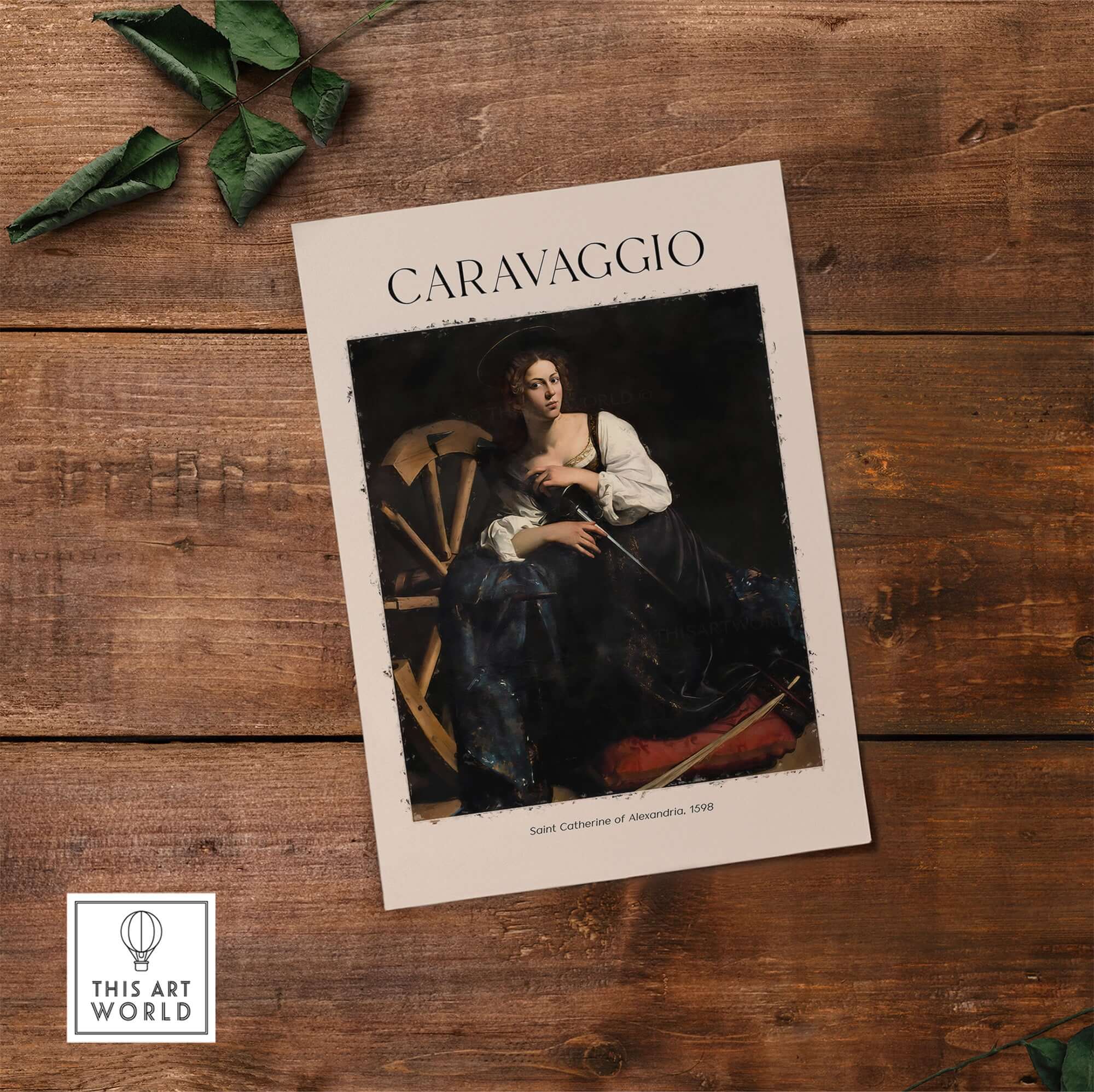 Caravaggio Art Print - Saint Catherine of Alexandria 1598, showcasing the dramatic Baroque artwork on a wooden background.