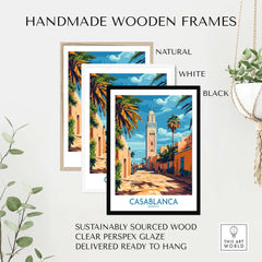 Casablanca Travel Poster presented in handmade wooden frames in natural, white, and black finishes, ready to hang.