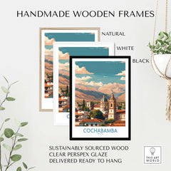 Handmade wooden frames for Cochabamba Bolivia Art Print - South America City Decor, showcasing natural, white, and black options.