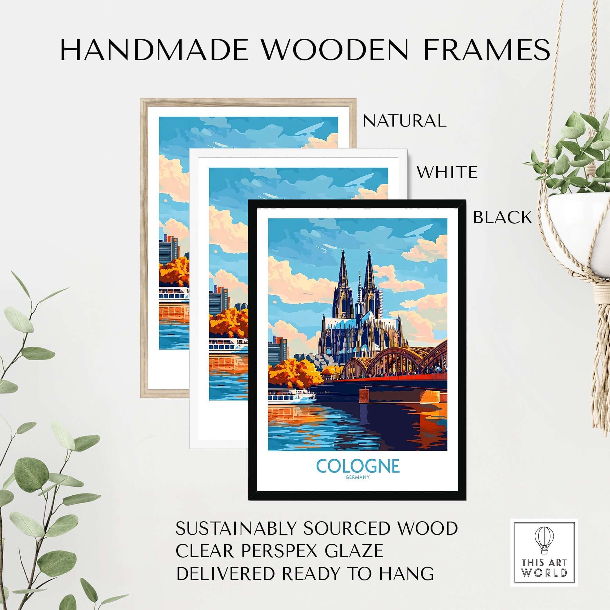 Cologne Poster Germany displayed in handmade wooden frames: natural, white, and black, with sustainable wood.