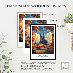 Handmade wooden frames in natural, white, and black for Cologne Travel Poster, sustainably sourced wood and ready to hang.
