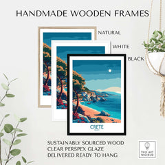 Handmade wooden frames displaying the Crete Island - Travel Poster, sustainably sourced with clear Perspex glaze.