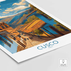 Cusco Peru Historic Street View Art Print | Andes Mountain Travel Poster showcasing a vibrant street scene.