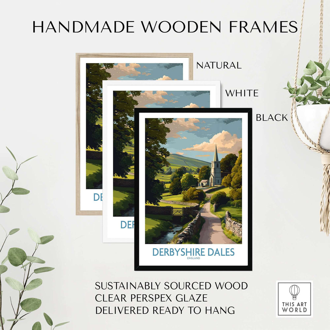 Handmade wooden frames in natural, white, and black colors for Derbyshire Dales poster, sustainably sourced.