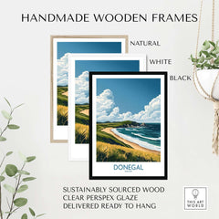 Donegal Travel Poster displayed in handmade wooden frames: natural, white, and black options with clear Perspex glaze.