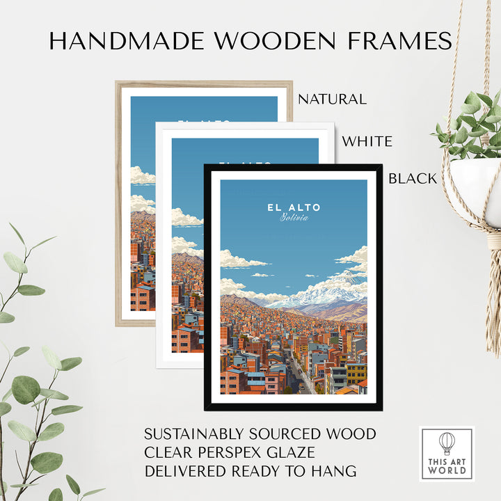 Handmade wooden frames for El Alto Bolivia cityscape poster in natural, white, and black color options.