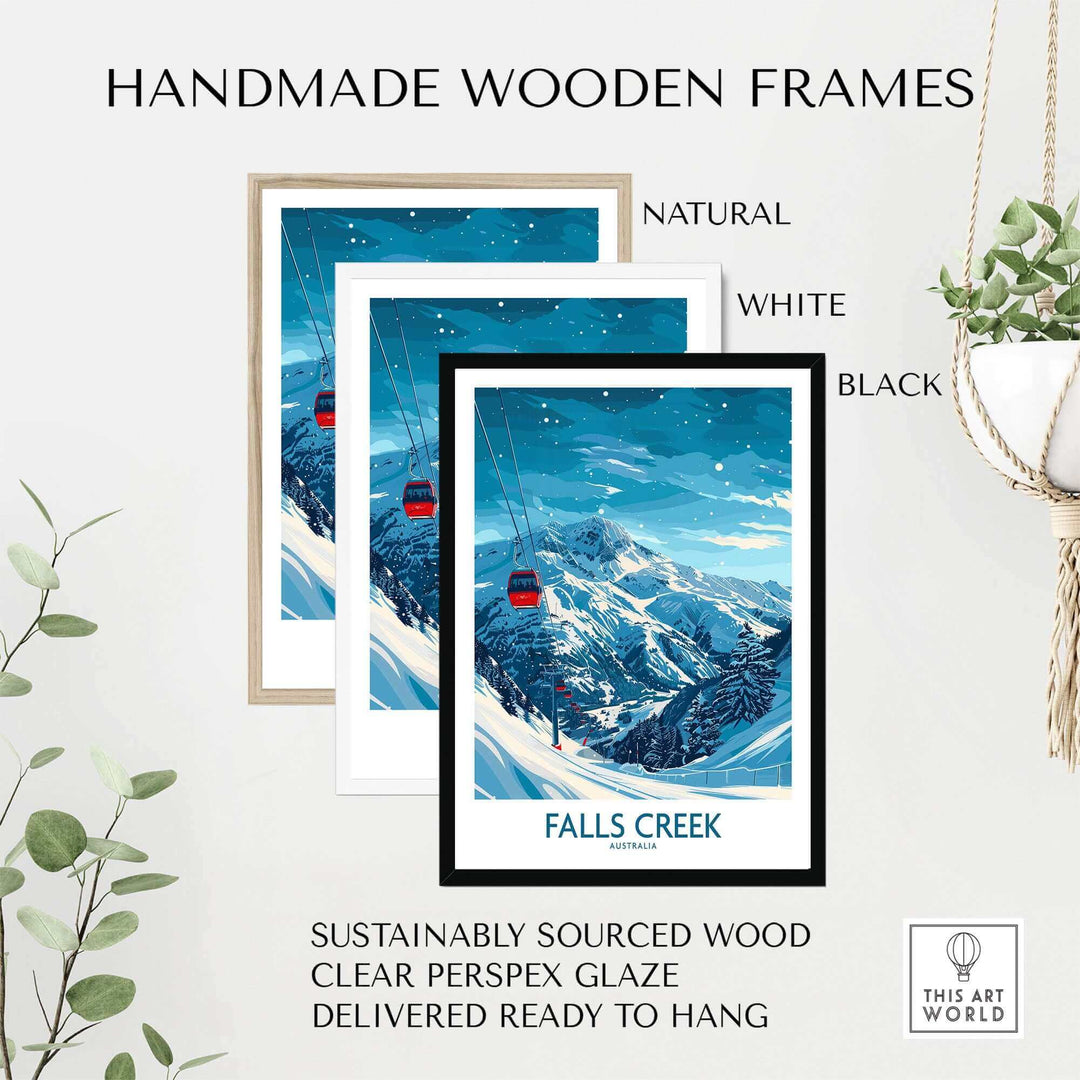 Handmade wooden frames in natural, white, and black for Falls Creek Ski Print, featuring sustainably sourced wood and clear perspex glaze.