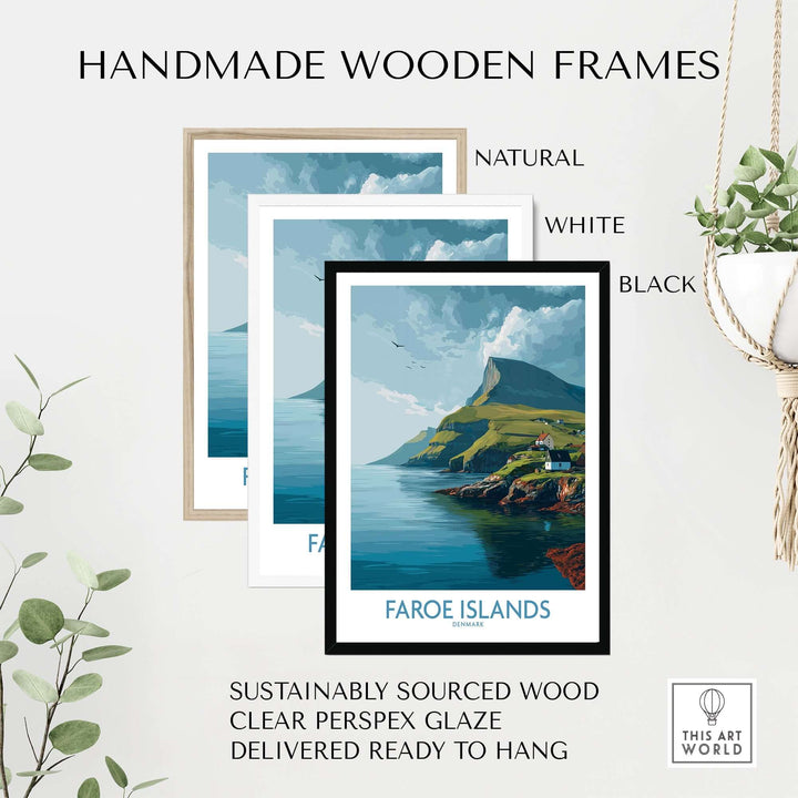 Handmade wooden frames displaying a Faroe Islands Print | Dramatic Cliffs Travel Poster in natural, white, and black finishes.