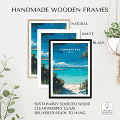Handmade wooden frames for Formentera Balearic Clear Sea Landscape Print | Coastal Home Wall Art, sustainably sourced wood.