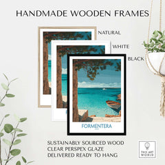 Formentera Spain Art Print | Beach Poster in handmade wooden frames, displayed in natural, white, and black finishes.