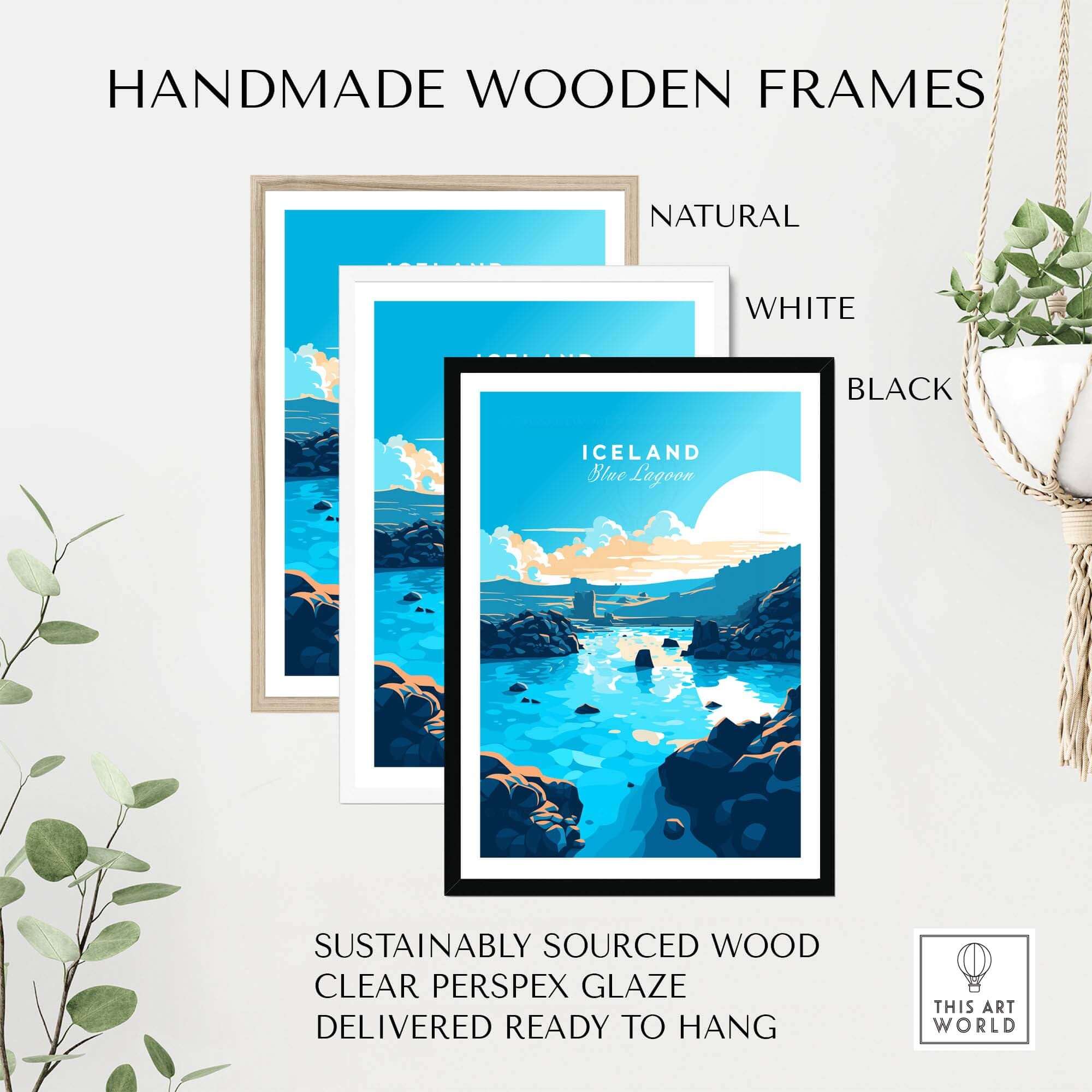 Handmade wooden frames in natural, white, and black for Iceland Blue Lagoon poster, sustainably sourced and ready to hang.