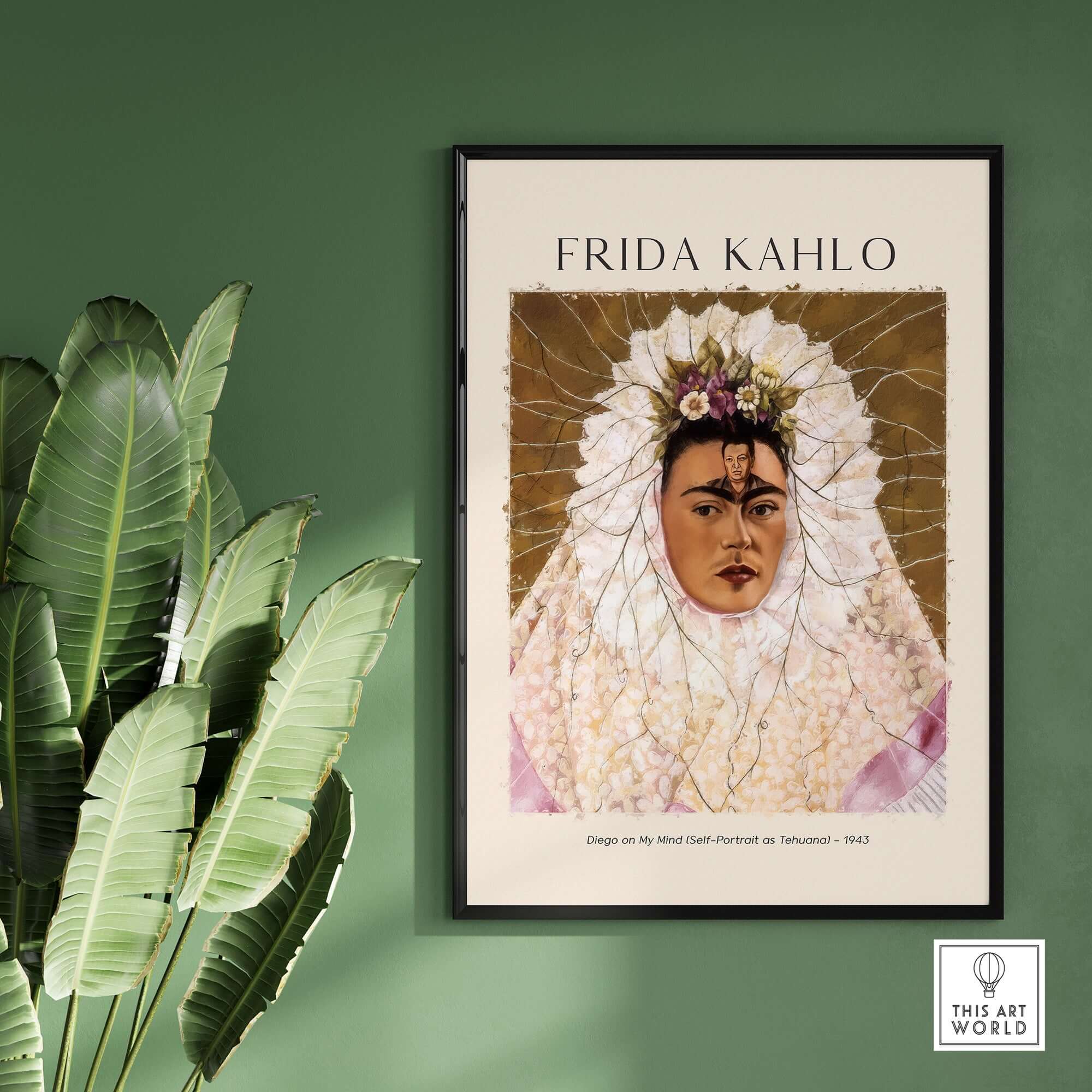 Frida Kahlo Diego on My Mind Tehuana Self Portrait Poster Art Print displayed on a wall with plants.