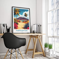 Fuerteventura Canary Islands Spain Travel Poster displayed in a stylish home office setting with a modern desk.
