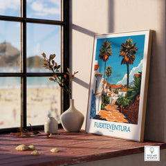 Fuerteventura Poster Canary Islands Spain showcasing a vibrant coastal scene with palm trees and charming architecture.