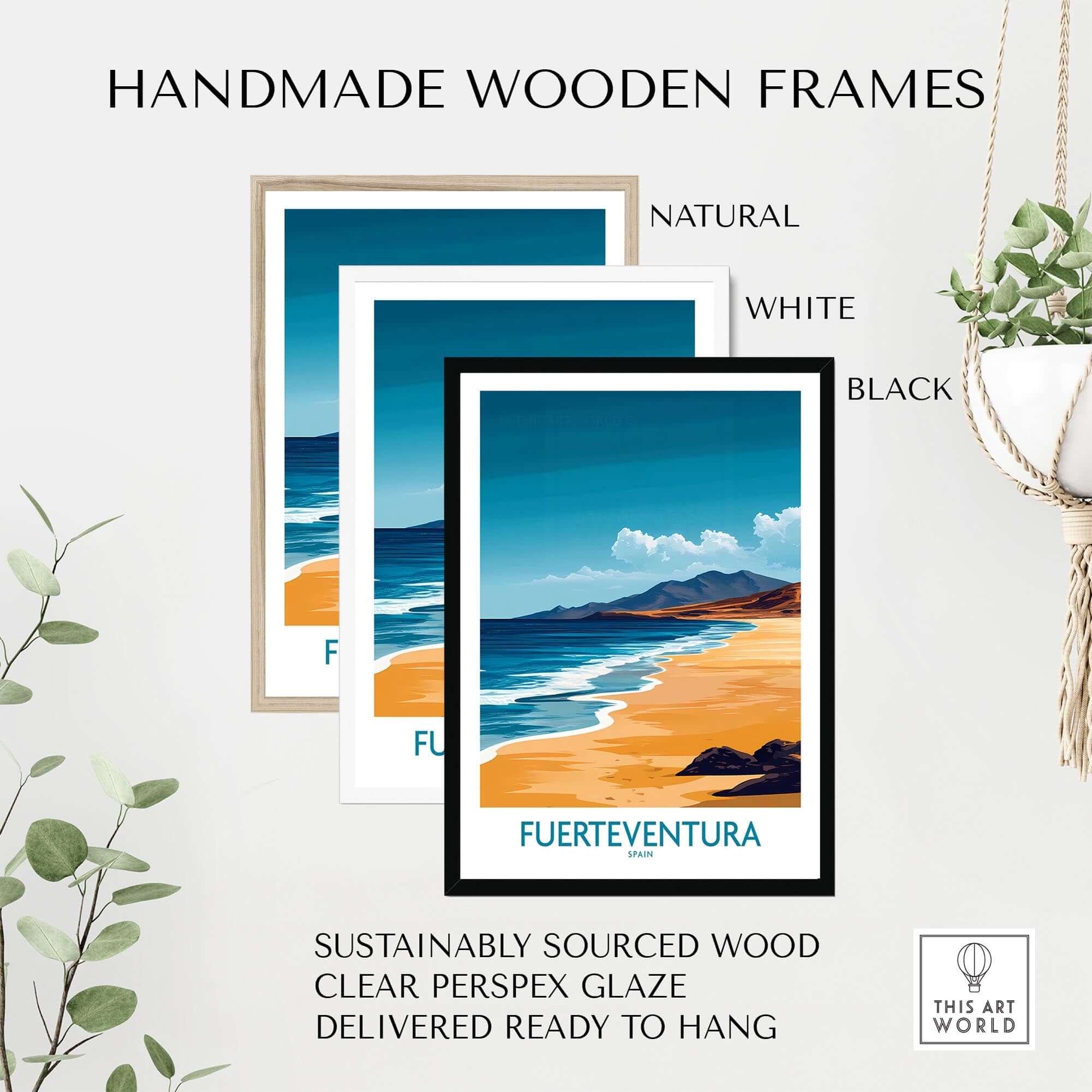 Handmade wooden frames in natural, white, and black for Fuerteventura Travel Poster, made from sustainably sourced wood.
