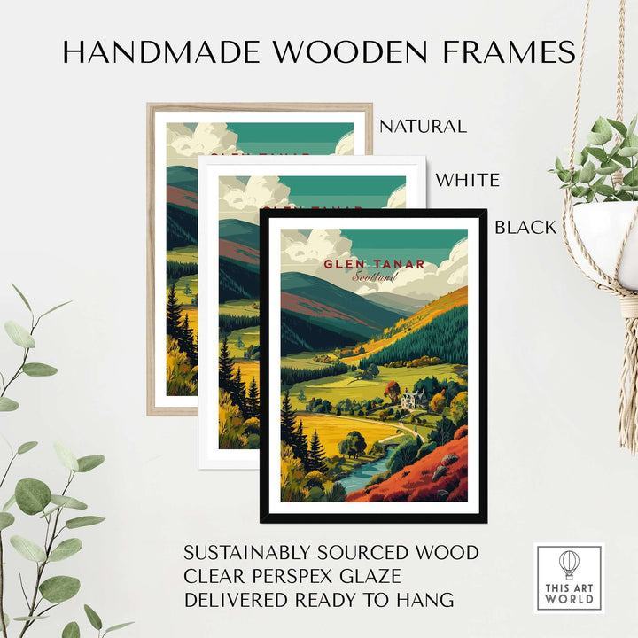 Glen Tanar Travel Print framed in natural, white, and black handmade wooden frames, showcasing Scottish Highlands beauty.