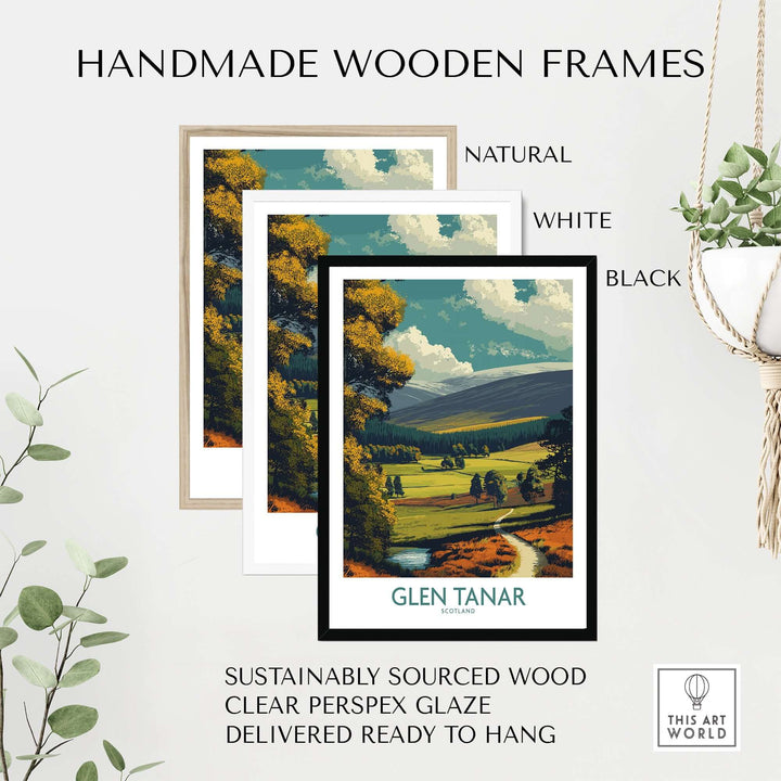 Handmade wooden frames in natural, white, and black for Glen Tanar poster, featuring sustainably sourced wood and clear perspex glaze.