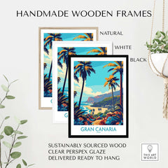 Handmade wooden frames showcasing Gran Canaria Travel Poster - Canary Islands with natural, white, and black options.