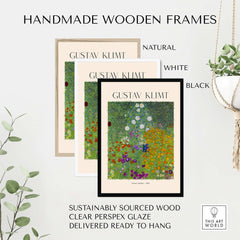 Gustav Klimt Art Print - Flower Garden Poster 1907 displayed in handmade wooden frames in natural, white, and black colors.