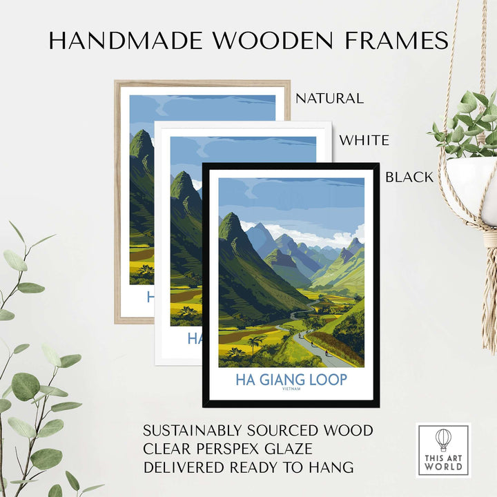 Handmade wooden frames in natural, white, and black for Ha Giang Loop landscape poster, sustainably sourced and ready to hang.