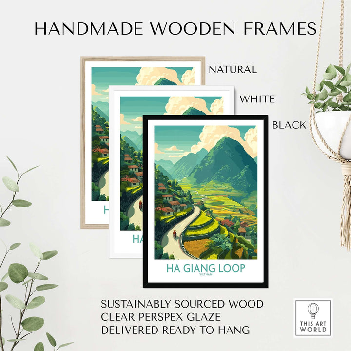 Handmade wooden frames in natural, white, and black for Ha Giang Loop Vietnam travel print, sustainably sourced and ready to hang.